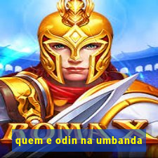 quem e odin na umbanda